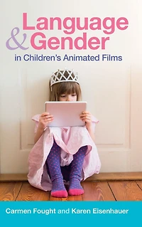 Language and Gender Children's Animated Films: Exploring Disney Pixar