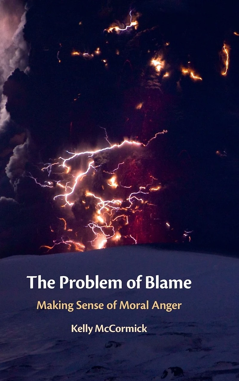 The Problem of Blame: Making Sense Moral Anger
