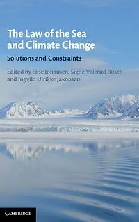 the Law of Sea and Climate Change: Solutions Constraints