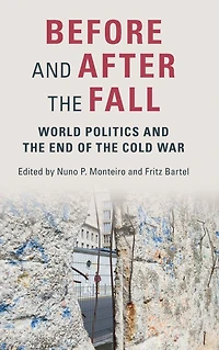 Before and After the Fall: World Politics End of Cold War