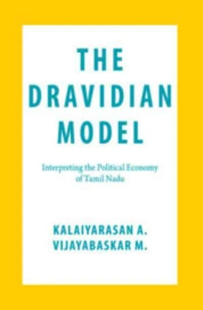 the Dravidian Model: Interpreting Political Economy of Tamil Nadu