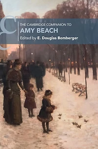 The Cambridge Companion to Amy Beach