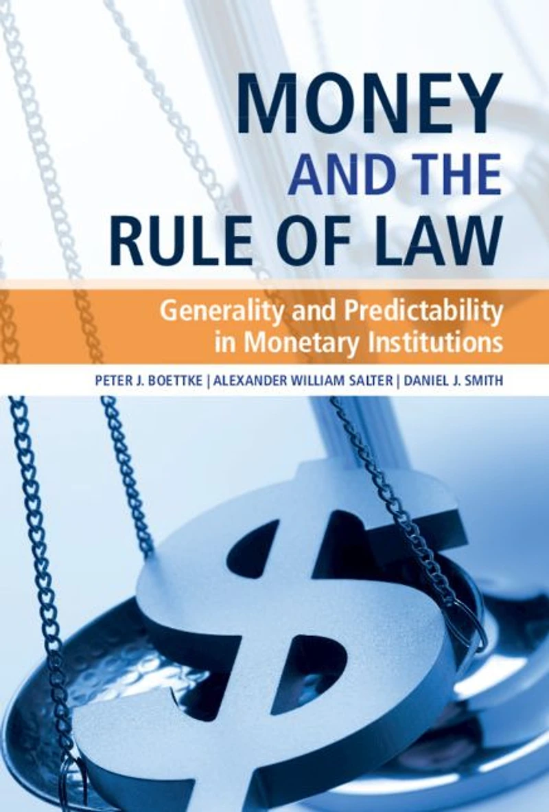Money and the Rule of Law: Generality Predictability Monetary Institutions