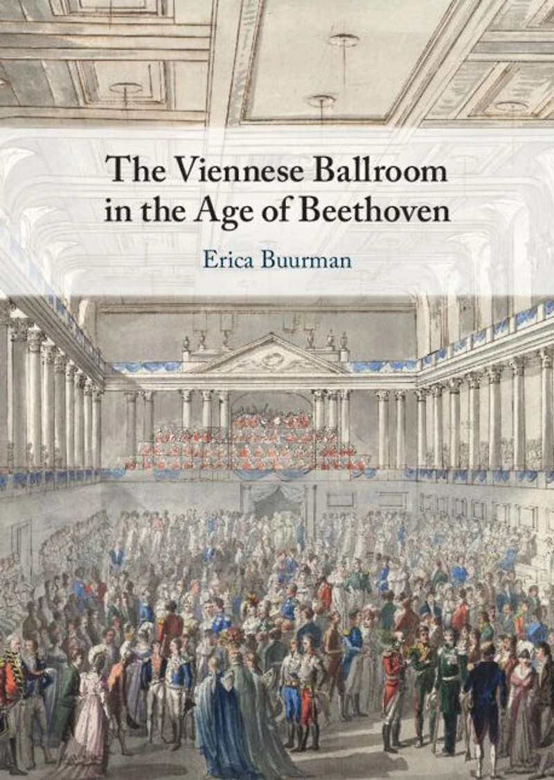 the Viennese Ballroom Age of Beethoven