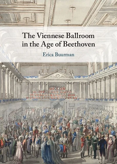 the Viennese Ballroom Age of Beethoven