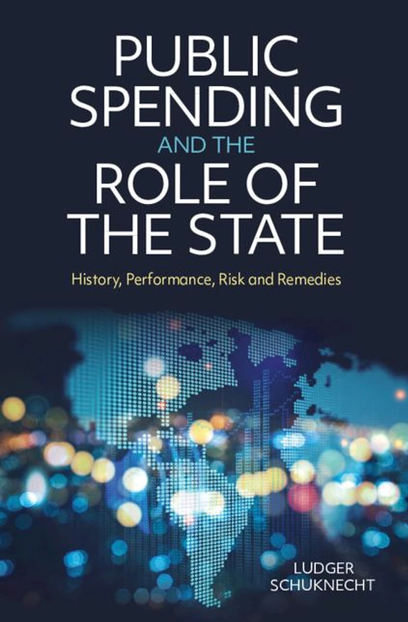 Public Spending and the Role of State: History, Performance, Risk Remedies