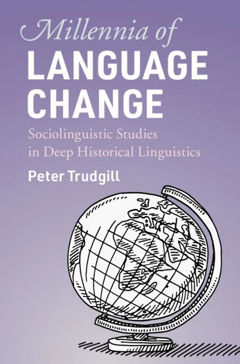 Millennia of Language Change: Sociolinguistic Studies Deep Historical Linguistics