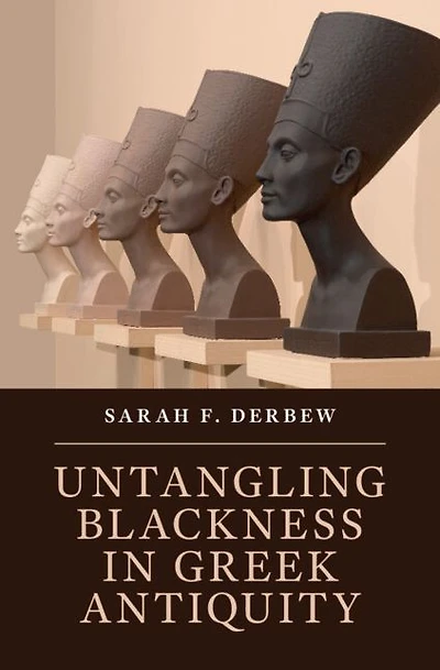 Untangling Blackness Greek Antiquity