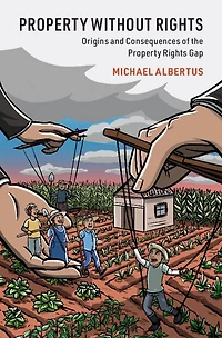 Property without Rights: Origins and Consequences of the Rights Gap