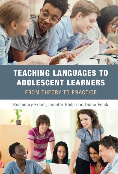 Teaching Languages to Adolescent Learners: From Theory Practice