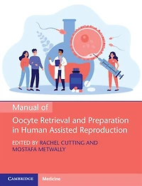 Manual of Oocyte Retrieval and Preparation Human Assisted Reproduction