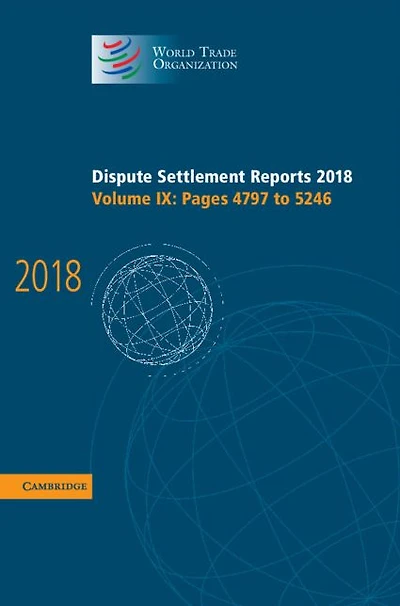Dispute Settlement Reports 2018: Volume 9, Pages 4797 to 5246