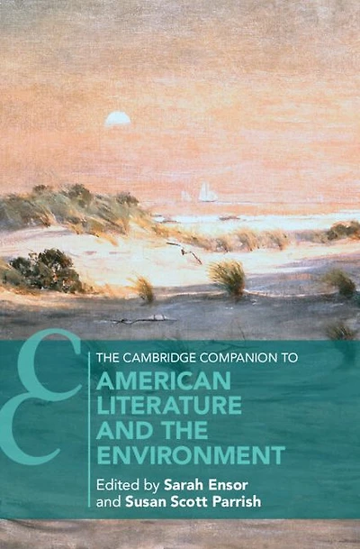 the Cambridge Companion to American Literature and Environment