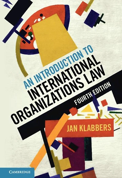 An Introduction to International Organizations Law