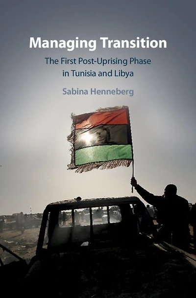 Managing Transition: The First Post-Uprising Phase Tunisia and Libya