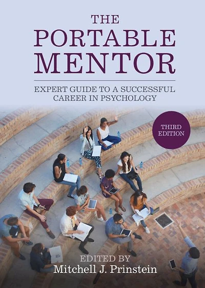 The Portable Mentor: Expert Guide to a Successful Career Psychology