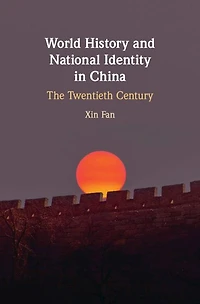 World History and National Identity China: The Twentieth Century