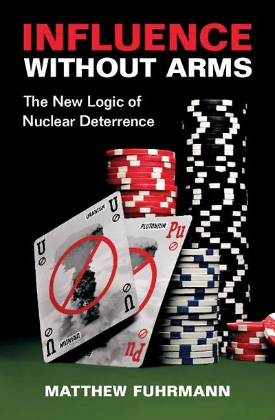 Influence without Arms: The New Logic of Nuclear Deterrence