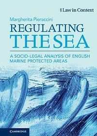Regulating the Sea: A Socio-Legal Analysis of English Marine Protected Areas