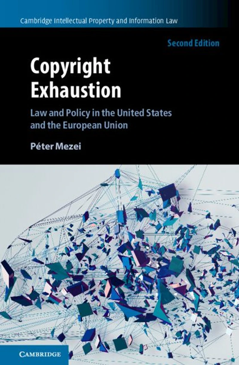 Copyright Exhaustion: Law and Policy the United States European Union