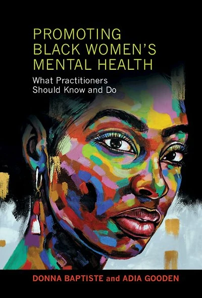 Promoting Black Women's Mental Health: What Practitioners Should Know and Do