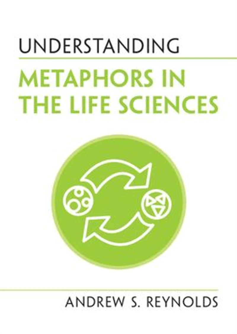 Understanding Metaphors the Life Sciences
