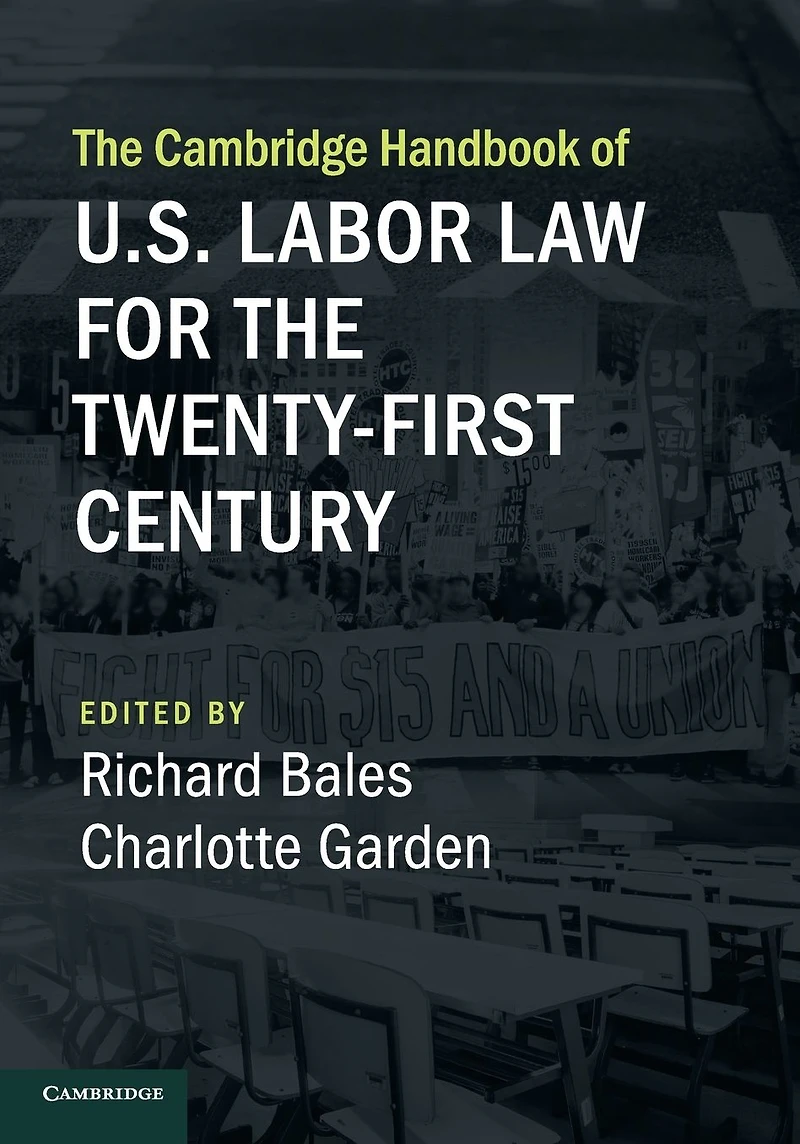 the Cambridge Handbook of U.S. Labor Law for Twenty-First Century