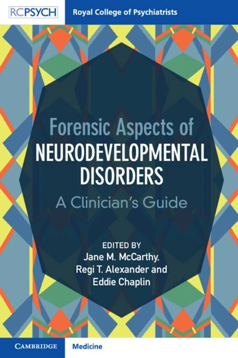 Forensic Aspects of Neurodevelopmental Disorders: A Clinician's Guide