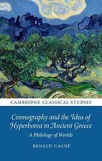Cosmography and the Idea of Hyperborea Ancient Greece: A Philology Worlds