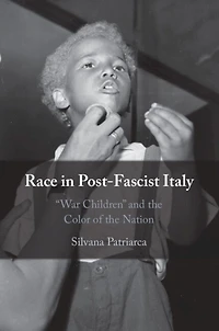 Race Post-Fascist Italy: 'War Children' and the Color of Nation
