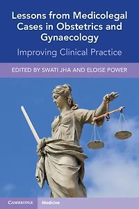 Lessons from Medicolegal Cases Obstetrics and Gynaecology: Improving Clinical Practice