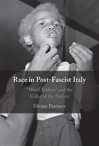 Race Post-Fascist Italy: 'War Children' and the Color of Nation