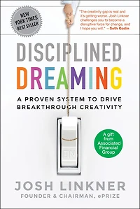 Disciplined Dreaming: A Proven System to Drive Breakthrough Creativity