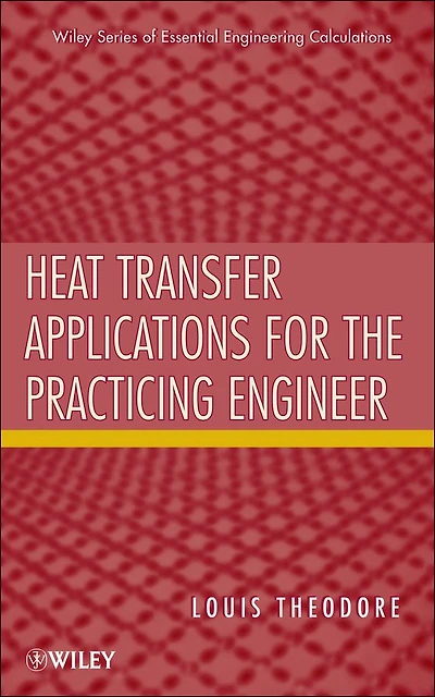 Heat Transfer Applications for the Practicing Engineer