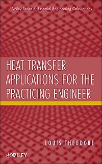 Heat Transfer Applications for the Practicing Engineer