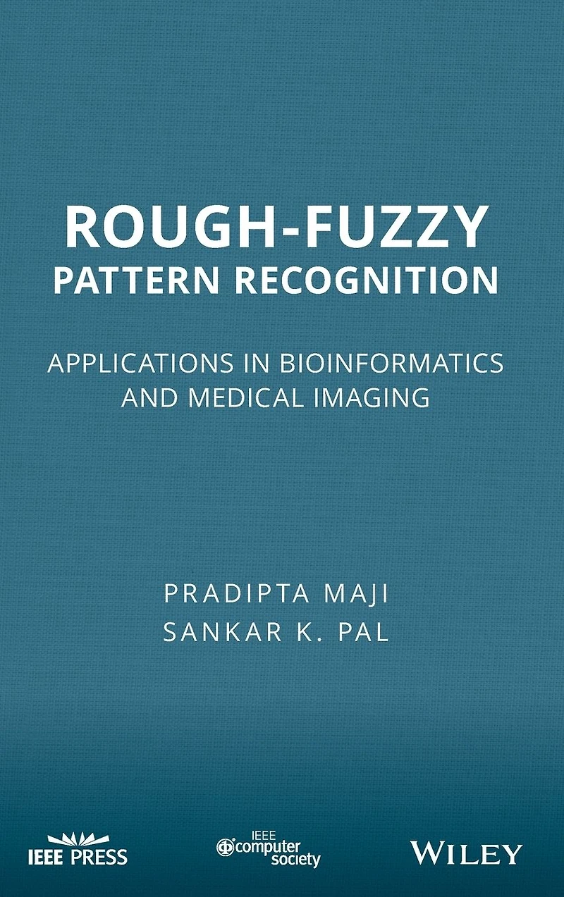 Rough-Fuzzy Pattern Recognition: Applications Bioinformatics and Medical Imaging