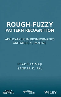 Rough-Fuzzy Pattern Recognition: Applications Bioinformatics and Medical Imaging