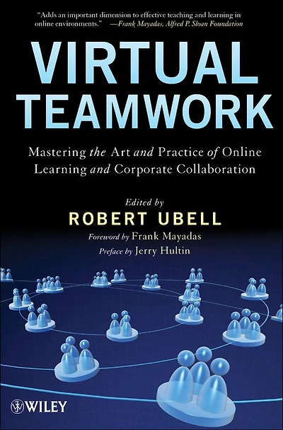 Virtual Teamwork: Mastering the Art and Practice of Online Learning Corporate Collaboration