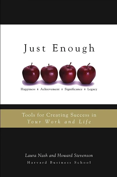 Just Enough: Tools for Creating Success Your Work and Life