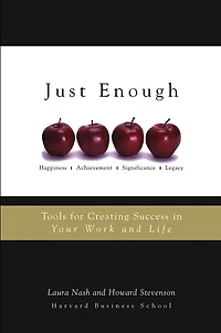 Just Enough: Tools for Creating Success Your Work and Life
