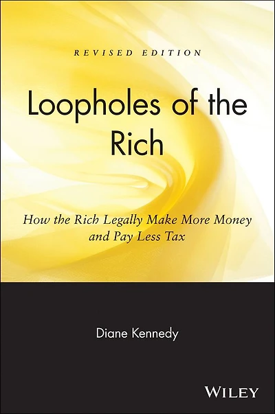 Loopholes of the Rich: How Rich Legally Make More Money and Pay Less Tax