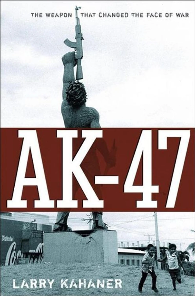 AK-47: the Weapon that Changed Face of War