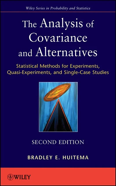 The Analysis of Covariance and Alternatives: Statistical Methods for Experiments, Quasi-Experiments, Single-Case Studies