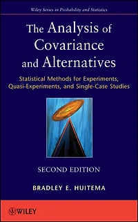 The Analysis of Covariance and Alternatives: Statistical Methods for Experiments, Quasi-Experiments, Single-Case Studies