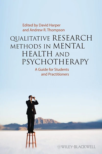Qualitative Research Methods Mental Health and Psychotherapy: A Guide for Students Practitioners
