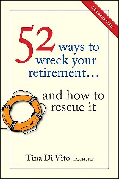 52 Ways to Wreck Your Retirement: ...And How Rescue It