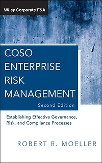 COSO Enterprise Risk Management: Establishing Effective Governance, Risk, and Compliance Processes