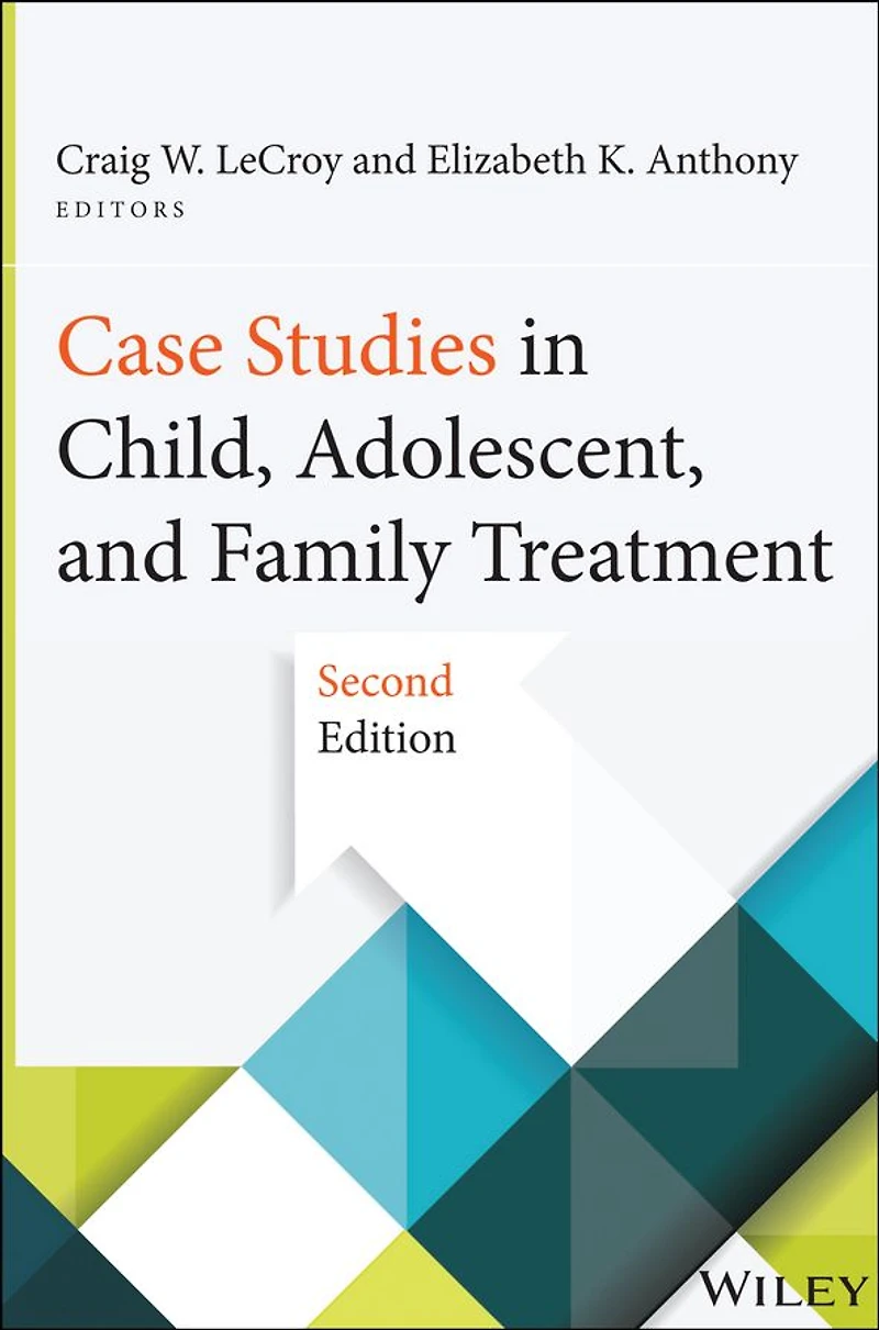 Case Studies Child, Adolescent, and Family Treatment