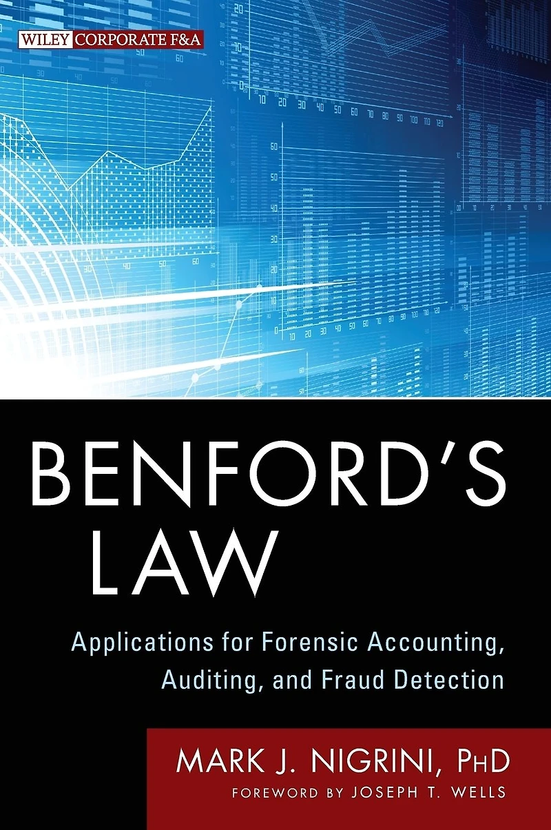 Benford's Law: Applications for Forensic Accounting, Auditing, and Fraud Detection