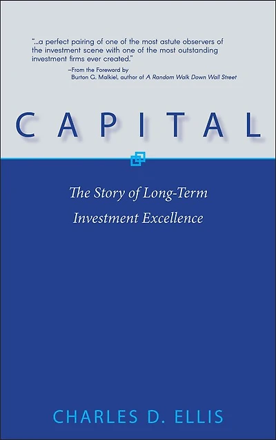 Capital: The Story of Long-Term Investment Excellence